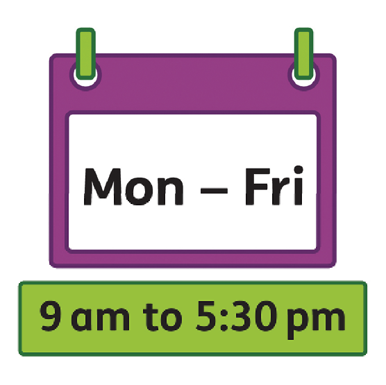 A calendar that says 'Monday to Friday'. Below the calendar are the words '9 am to 5:30 pm'.